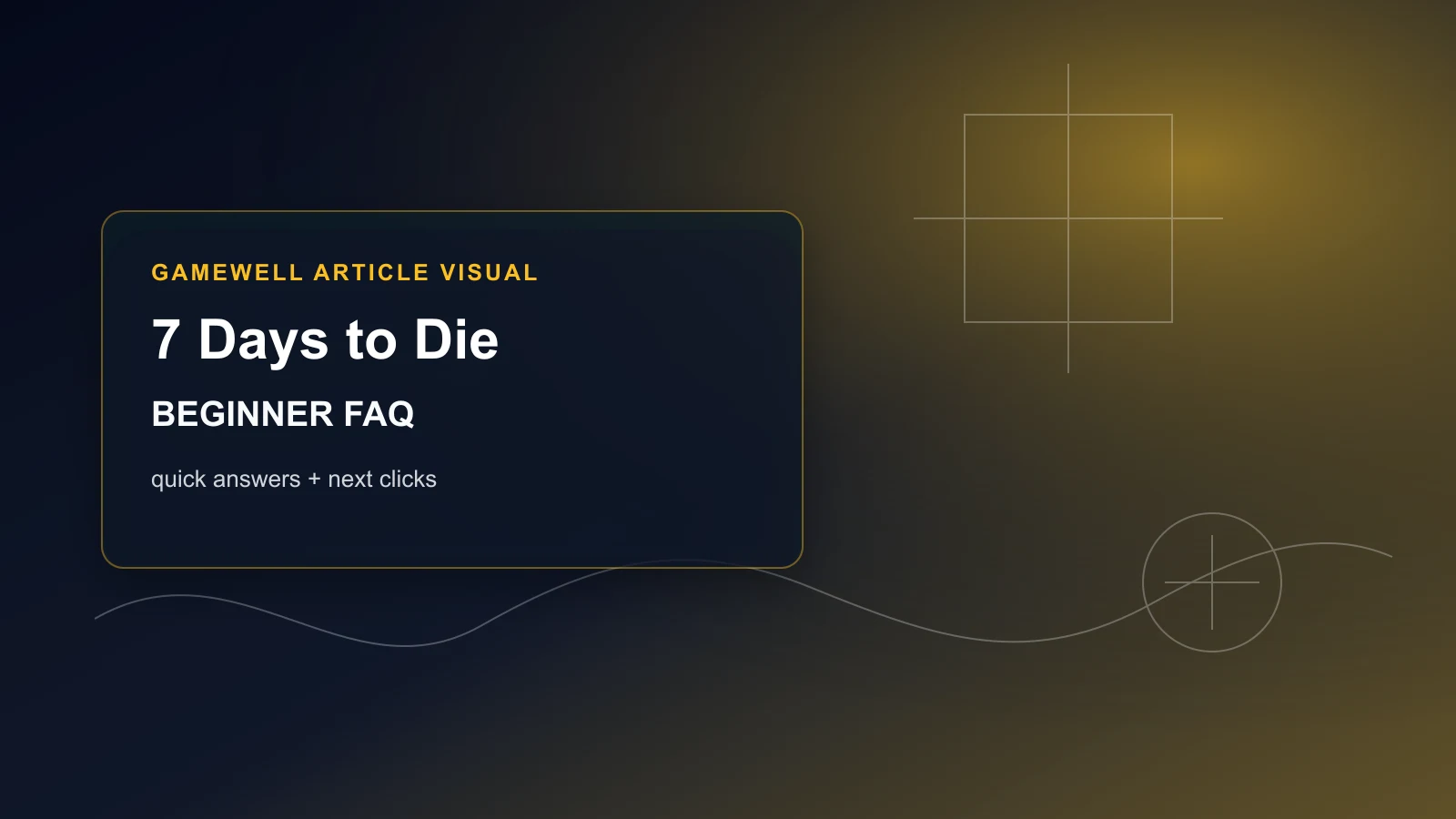 7 Days to Die Beginner FAQ: Routes, Systems, Quests, and Updates